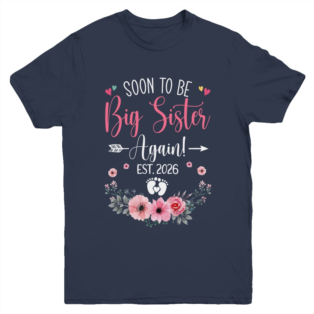 Soon To Be Big Sister Again Est 2026 New Sister Youth Shirt | siriusteestore
