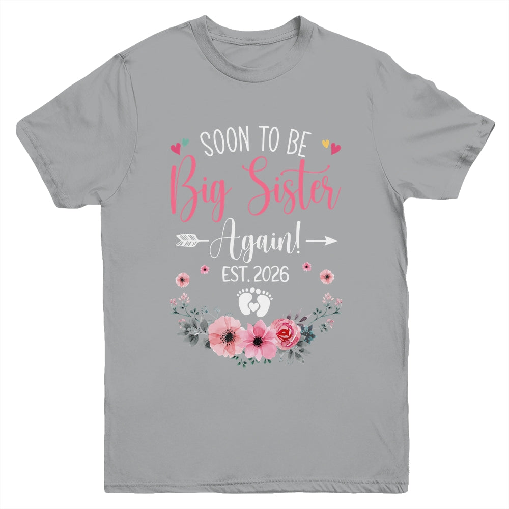 Soon To Be Big Sister Again Est 2026 New Sister Youth Shirt | siriusteestore