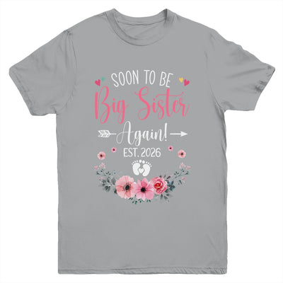 Soon To Be Big Sister Again Est 2026 New Sister Youth Shirt | siriusteestore