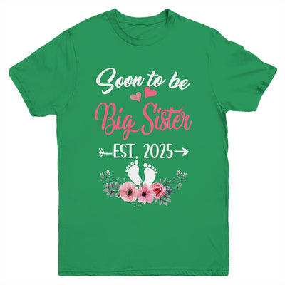 Soon To Be Big Sister Est 2025 New First Time Sister Youth Shirt | siriusteestore