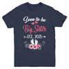 Soon To Be Big Sister Est 2025 New First Time Sister Youth Shirt | siriusteestore