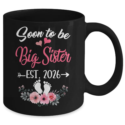 Soon To Be Big Sister Est 2026 New First Time Sister Mug | siriusteestore