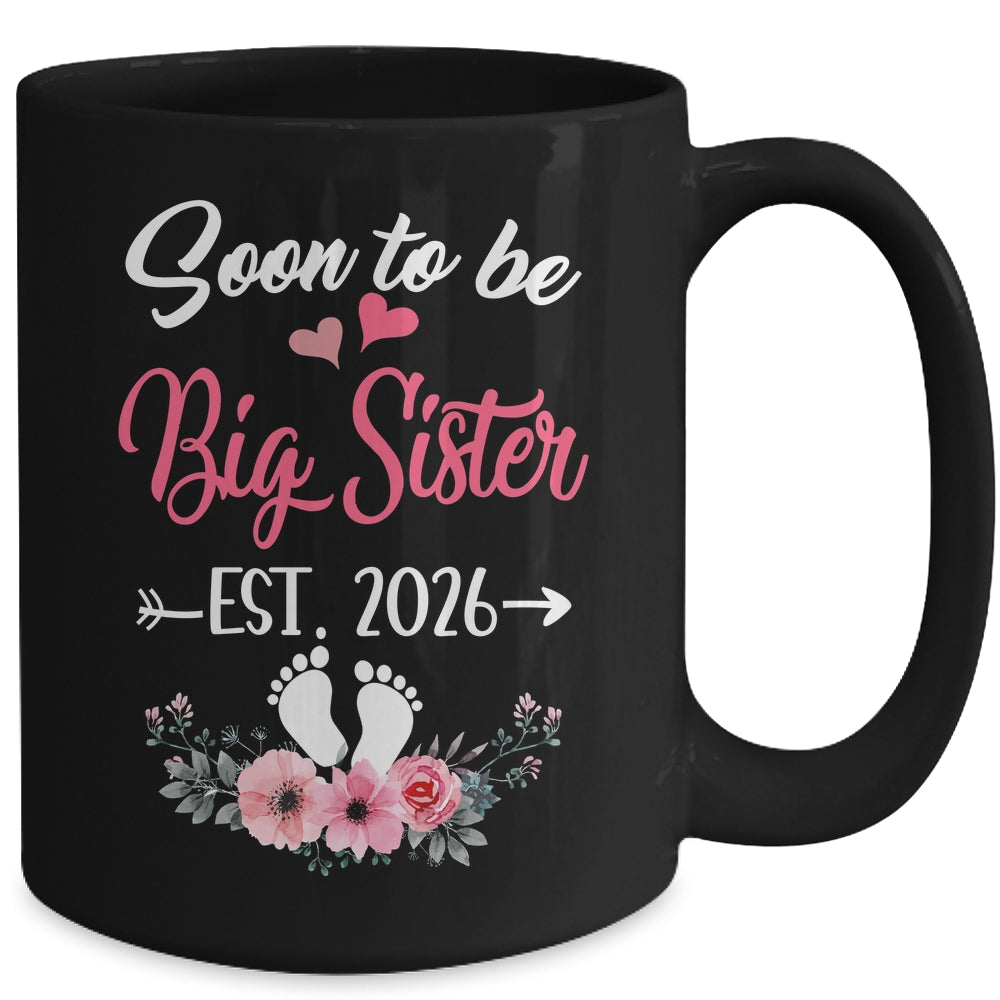 Soon To Be Big Sister Est 2026 New First Time Sister Mug | siriusteestore