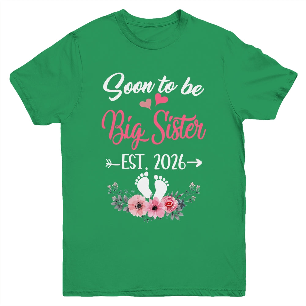 Soon To Be Big Sister Est 2026 New First Time Sister Youth Shirt | siriusteestore