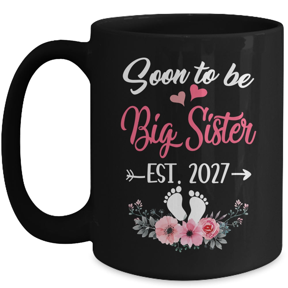 Soon To Be Big Sister Est 2027 New First Time Sister Mug | siriusteestore
