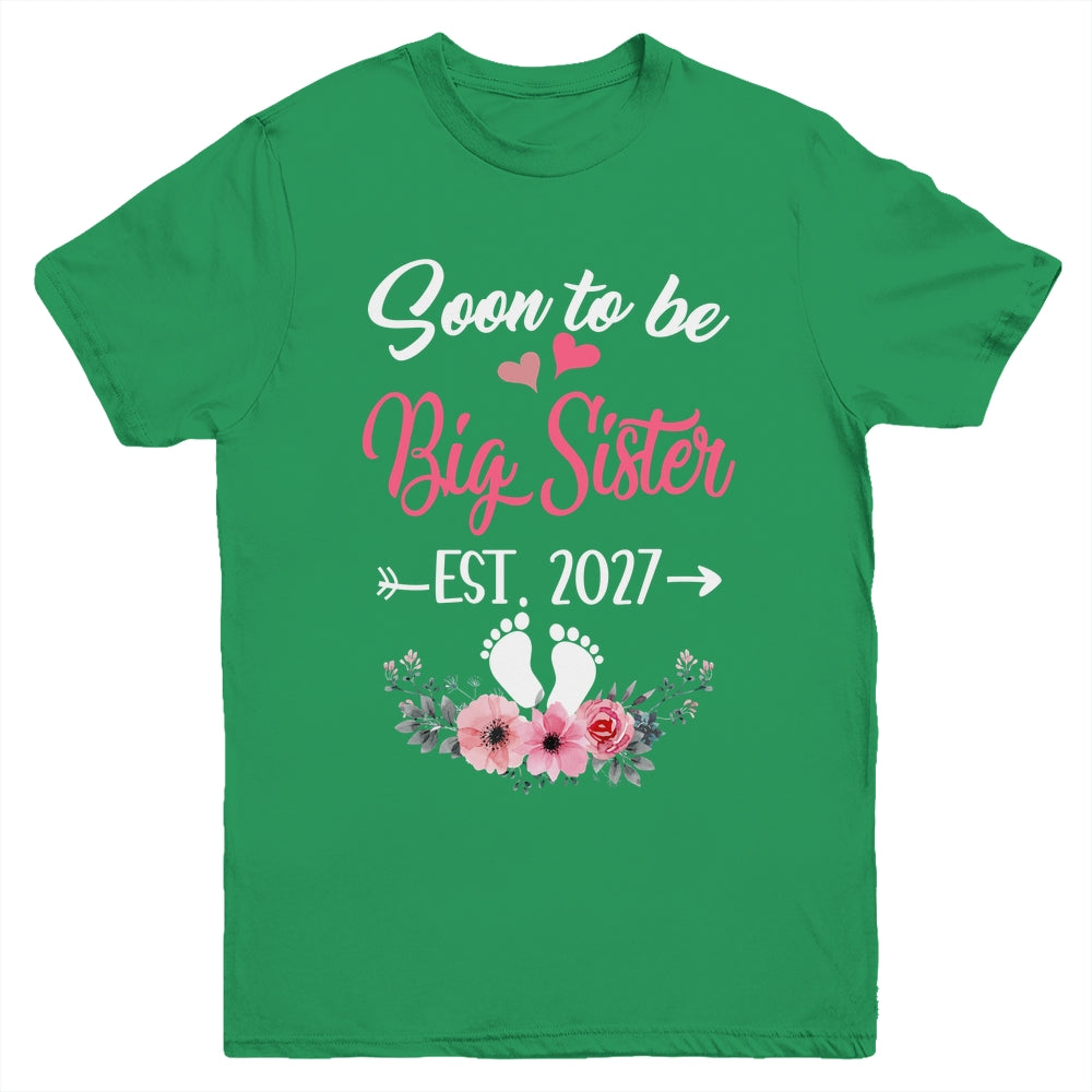 Soon To Be Big Sister Est 2027 New First Time Sister Youth Shirt | siriusteestore