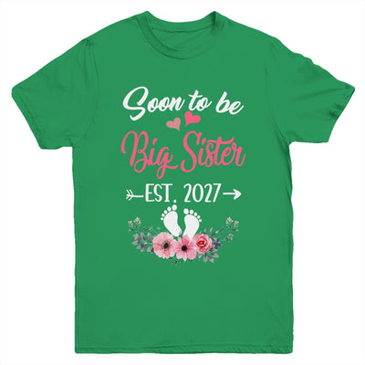 Soon To Be Big Sister Est 2027 New First Time Sister Youth Shirt | siriusteestore
