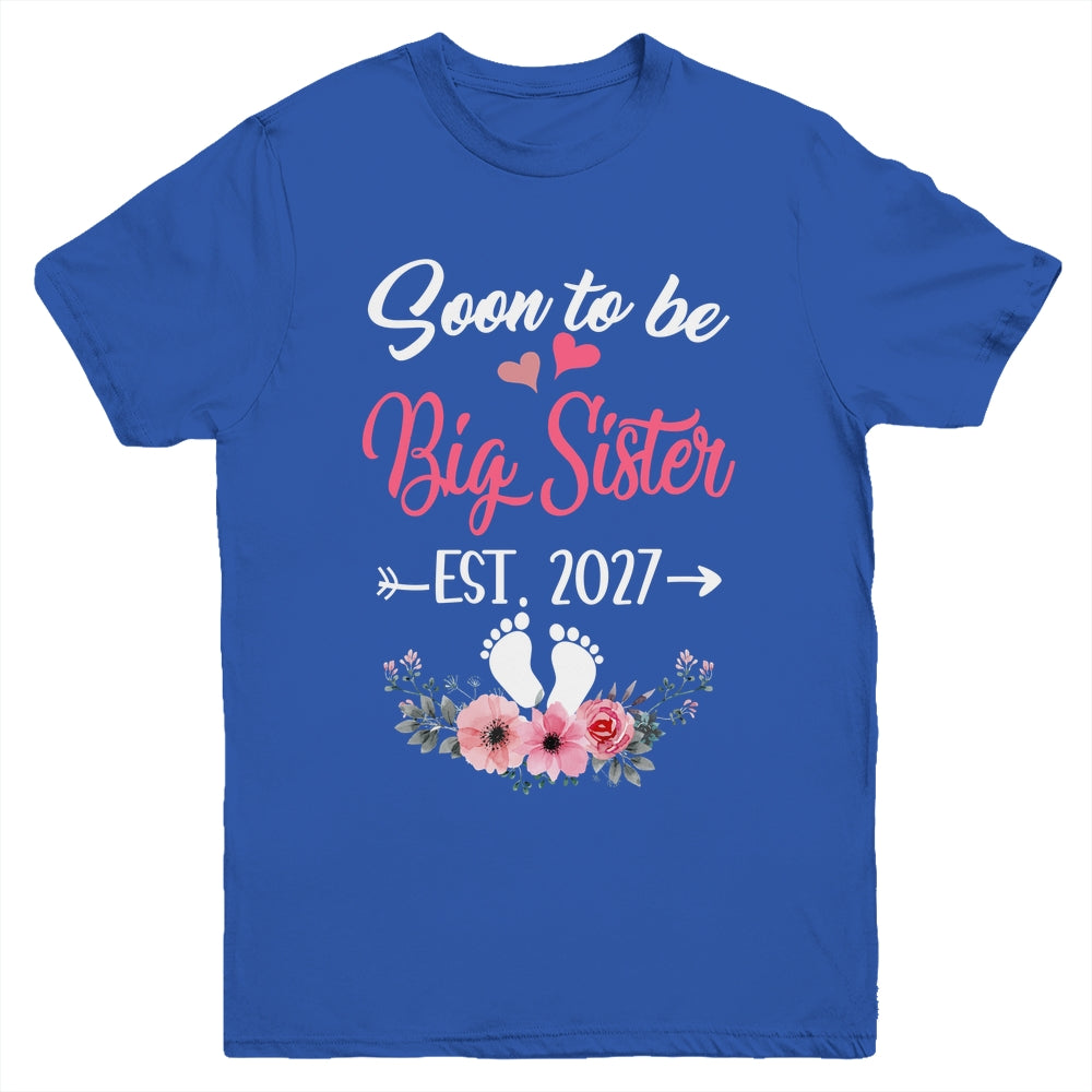 Soon To Be Big Sister Est 2027 New First Time Sister Youth Shirt | siriusteestore