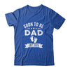 Soon To Be Dad 2025 Fathers Day First Time Daddy Shirt & Hoodie | siriusteestore