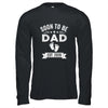 Soon To Be Dad 2026 Fathers Day First Time Daddy Shirt & Hoodie | siriusteestore