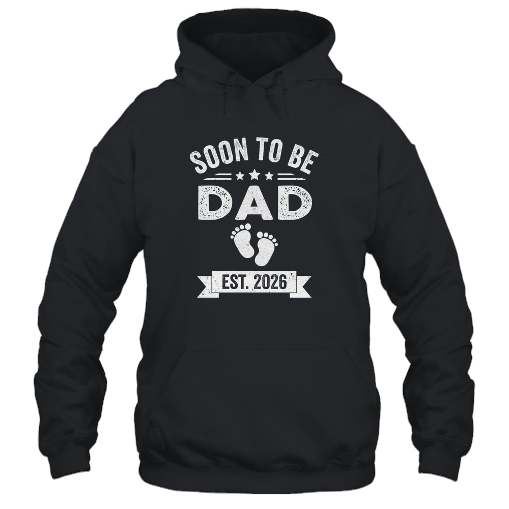 Soon To Be Dad 2026 Fathers Day First Time Daddy Shirt & Hoodie | siriusteestore