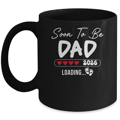 Soon To Be Dad 2026 Loading Promoted To Dad Est 2026 Mug | siriusteestore