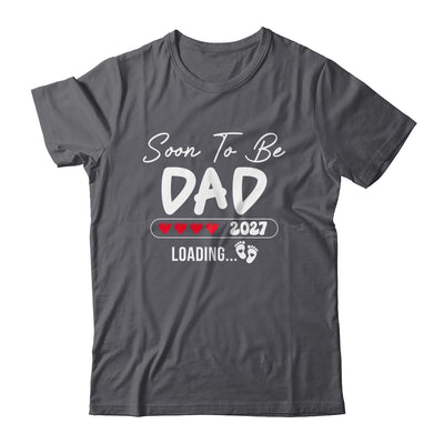 Soon To Be Dad 2027 Loading Promoted To Dad Est 2027 Shirt & Tank Top | siriusteestore