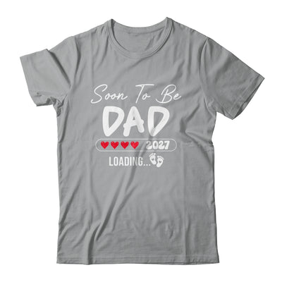 Soon To Be Dad 2027 Loading Promoted To Dad Est 2027 Shirt & Tank Top | siriusteestore