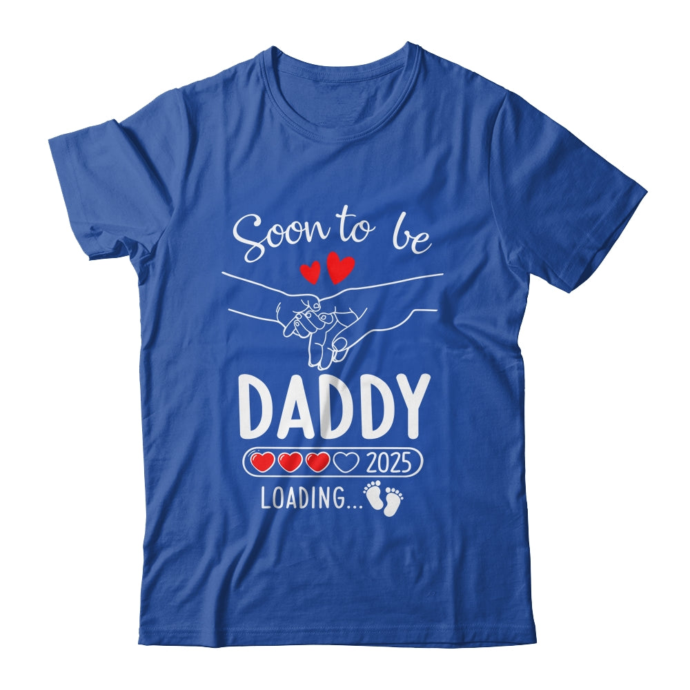 Soon To Be Daddy 2025 Loading Pregnancy Announcement Daddy Shirt & Hoodie | siriusteestore