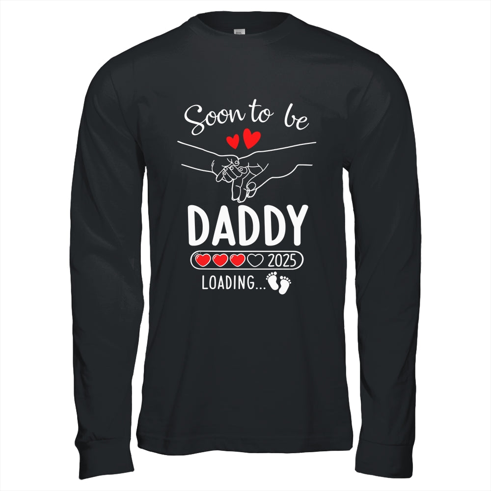 Soon To Be Daddy 2025 Loading Pregnancy Announcement Daddy Shirt & Hoodie | siriusteestore
