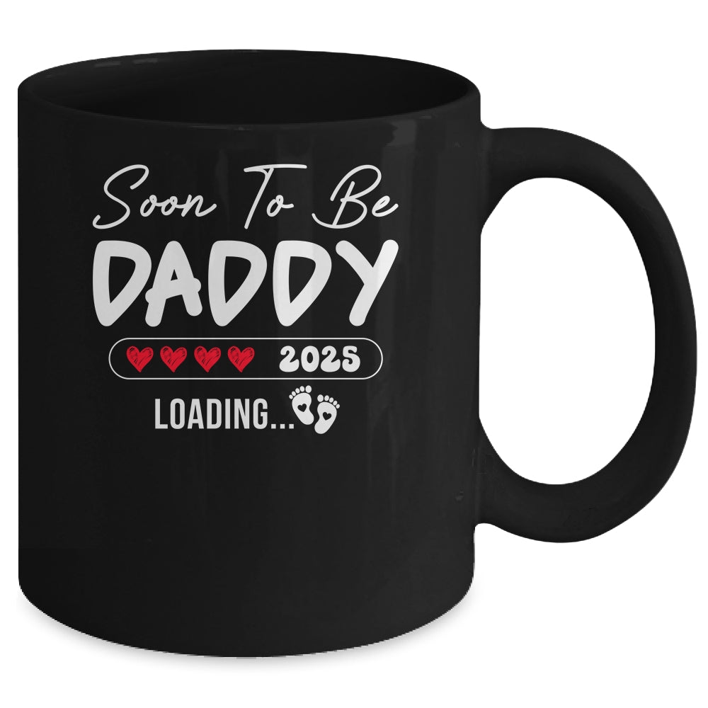 Soon To Be Daddy 2025 Loading Promoted To Daddy Est 2025 Mug | siriusteestore