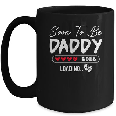 Soon To Be Daddy 2025 Loading Promoted To Daddy Est 2025 Mug | siriusteestore