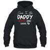 Soon To Be Daddy 2025 Loading Promoted To Daddy Est 2025 Shirt & Hoodie | siriusteestore