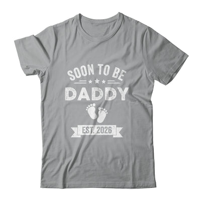 Soon To Be Daddy 2026 Fathers Day First Time Dad Shirt & Hoodie | siriusteestore