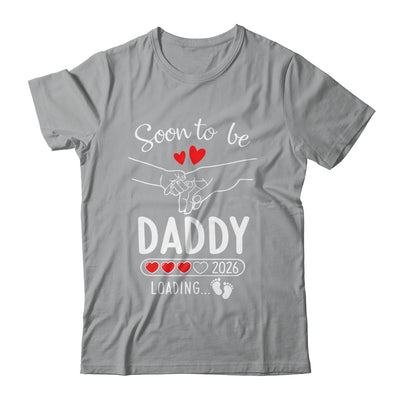 Soon To Be Daddy 2026 Loading Pregnancy Announcement Daddy Shirt & Hoodie | siriusteestore