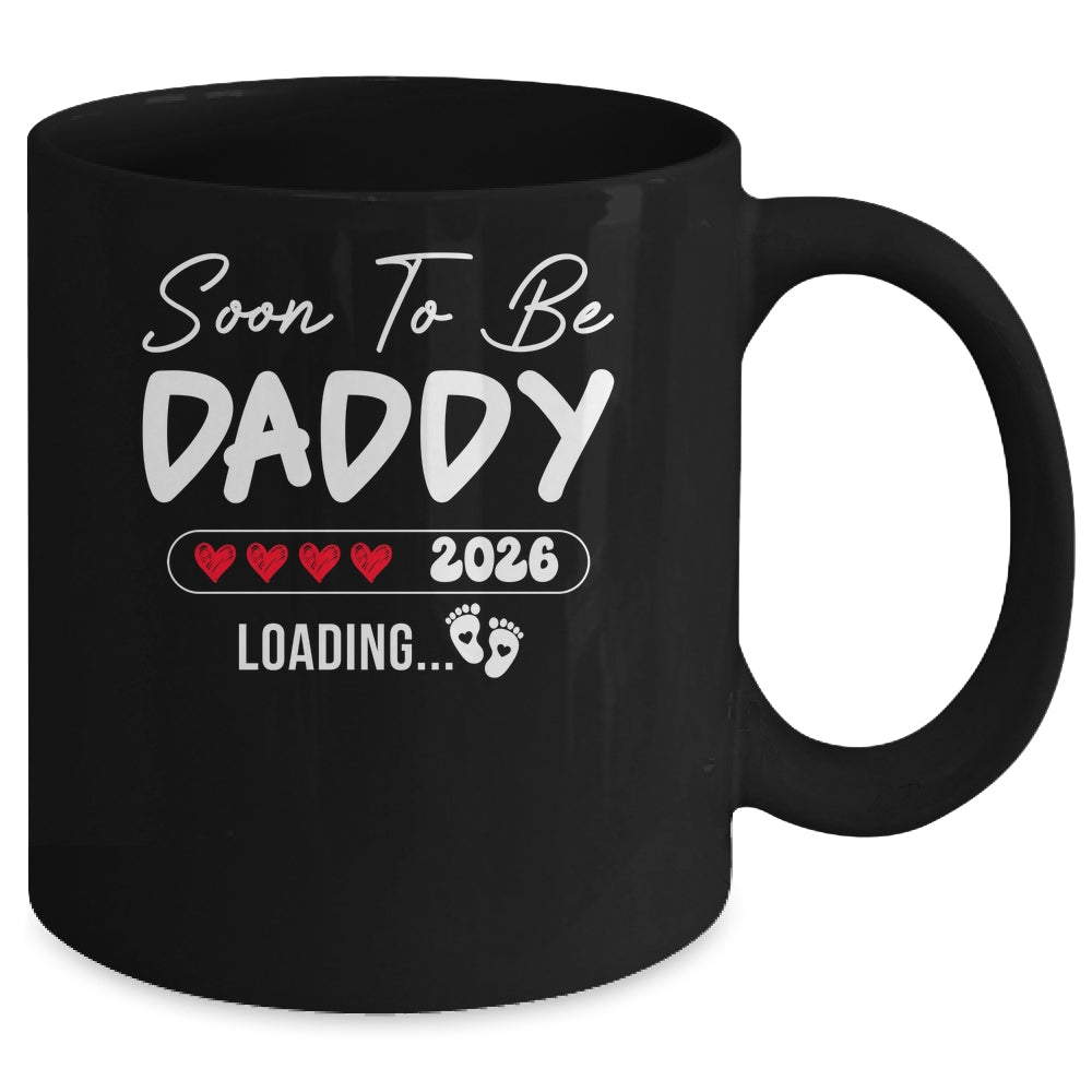 Soon To Be Daddy 2026 Loading Promoted To Daddy Est 2026 Mug | siriusteestore