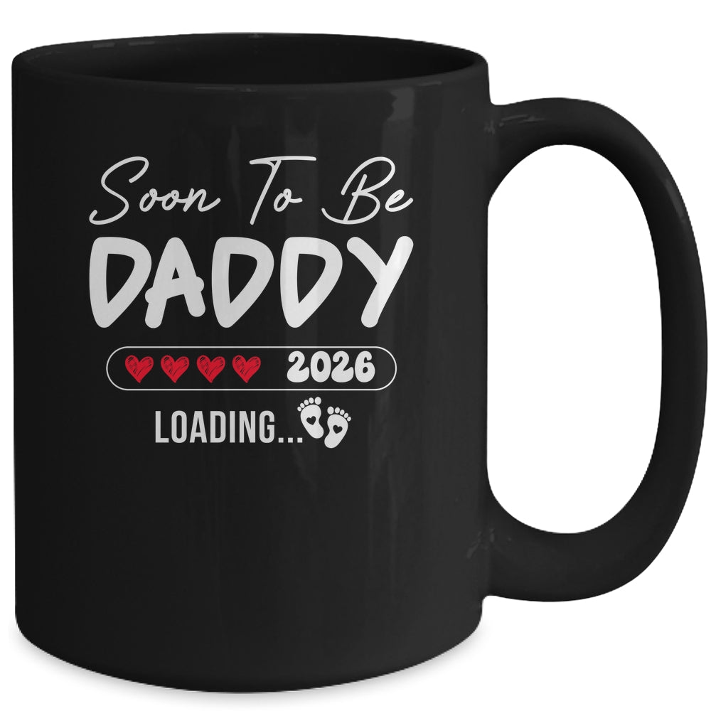 Soon To Be Daddy 2026 Loading Promoted To Daddy Est 2026 Mug | siriusteestore