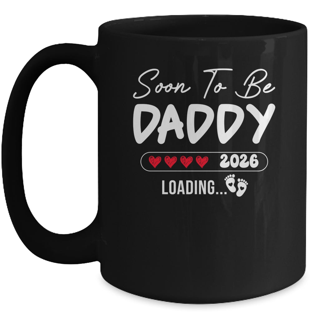 Soon To Be Daddy 2026 Loading Promoted To Daddy Est 2026 Mug | siriusteestore