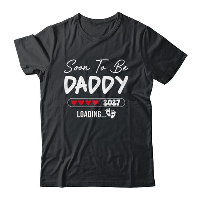 Soon To Be Daddy 2027 Loading Promoted To Daddy Est 2027 Shirt & Tank Top | siriusteestore