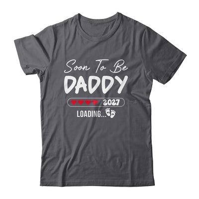 Soon To Be Daddy 2027 Loading Promoted To Daddy Est 2027 Shirt & Tank Top | siriusteestore