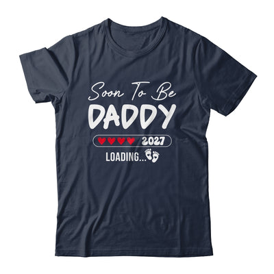 Soon To Be Daddy 2027 Loading Promoted To Daddy Est 2027 Shirt & Tank Top | siriusteestore