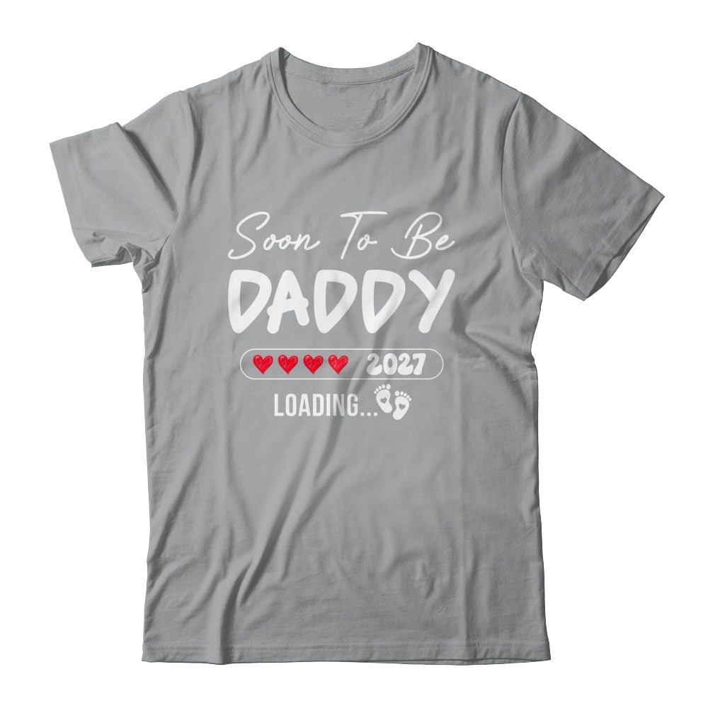 Soon To Be Daddy 2027 Loading Promoted To Daddy Est 2027 Shirt & Tank Top | siriusteestore
