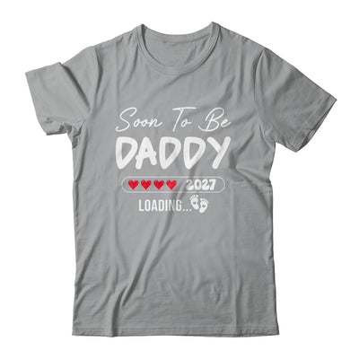 Soon To Be Daddy 2027 Loading Promoted To Daddy Est 2027 Shirt & Tank Top | siriusteestore