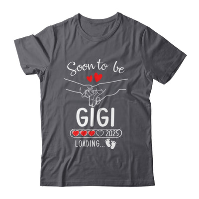 Soon To Be Gigi 2025 Loading Pregnancy Announcement Gigi Shirt & Tank Top | siriusteestore