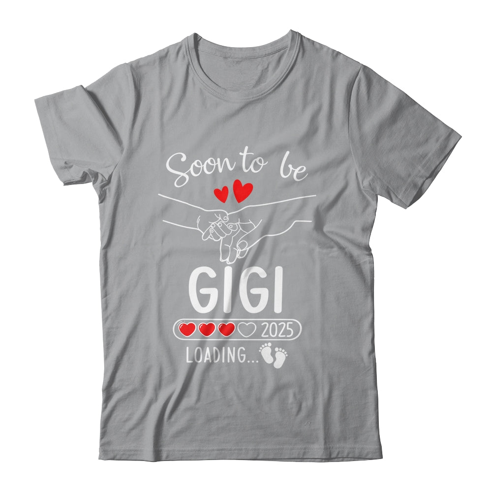 Soon To Be Gigi 2025 Loading Pregnancy Announcement Gigi Shirt & Tank Top | siriusteestore