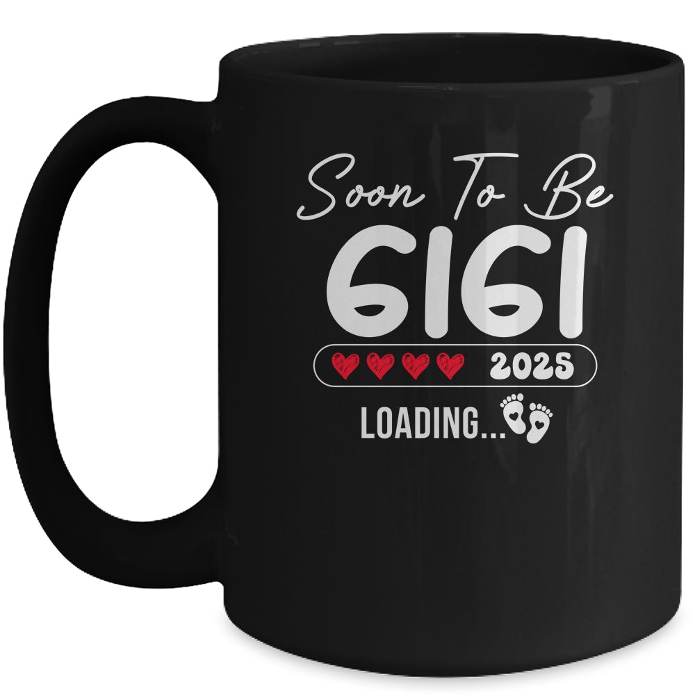Soon To Be Gigi 2025 Loading Promoted To Gigi Est 2025 Mug | siriusteestore