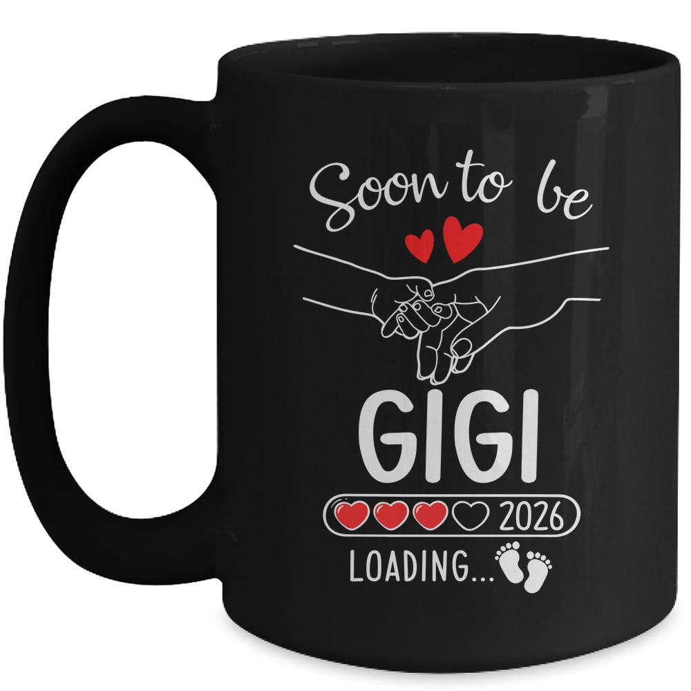 Soon To Be Gigi 2026 Loading Pregnancy Announcement Gigi Mug | siriusteestore