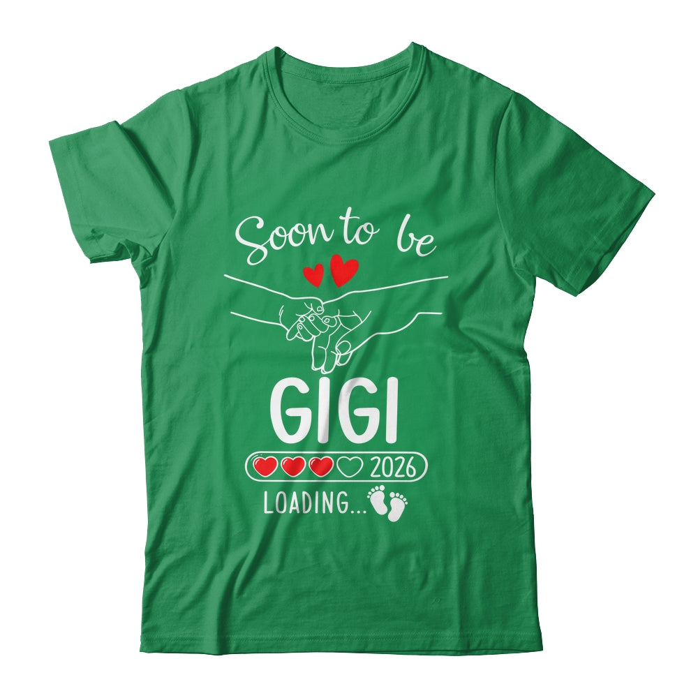 Soon To Be Gigi 2026 Loading Pregnancy Announcement Gigi Shirt & Hoodie | siriusteestore
