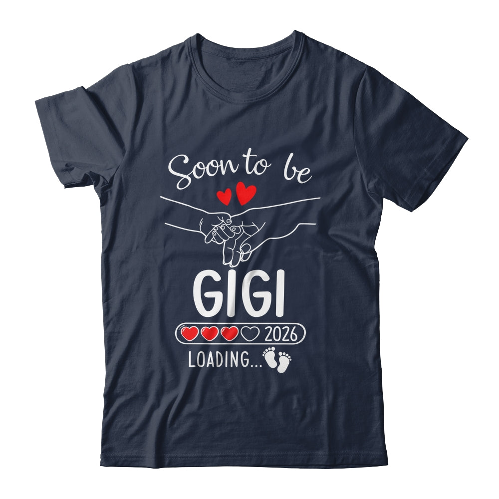 Soon To Be Gigi 2026 Loading Pregnancy Announcement Gigi Shirt & Hoodie | siriusteestore