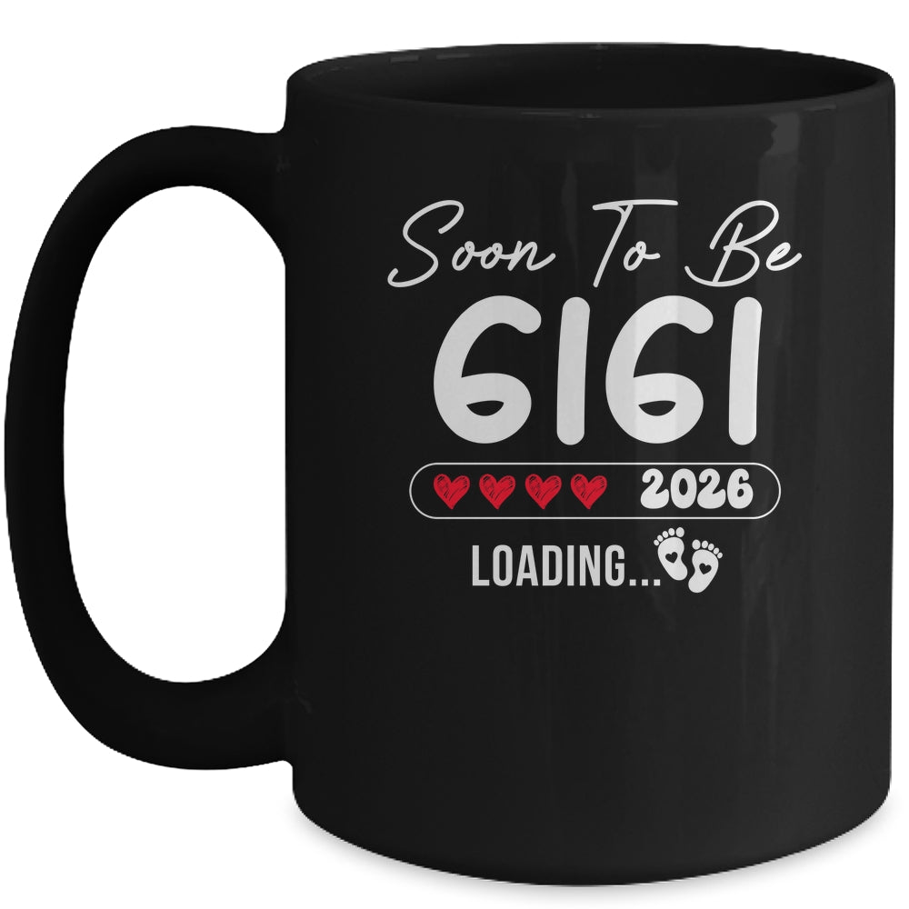 Soon To Be Gigi 2026 Loading Promoted To Gigi Est 2026 Mug | siriusteestore