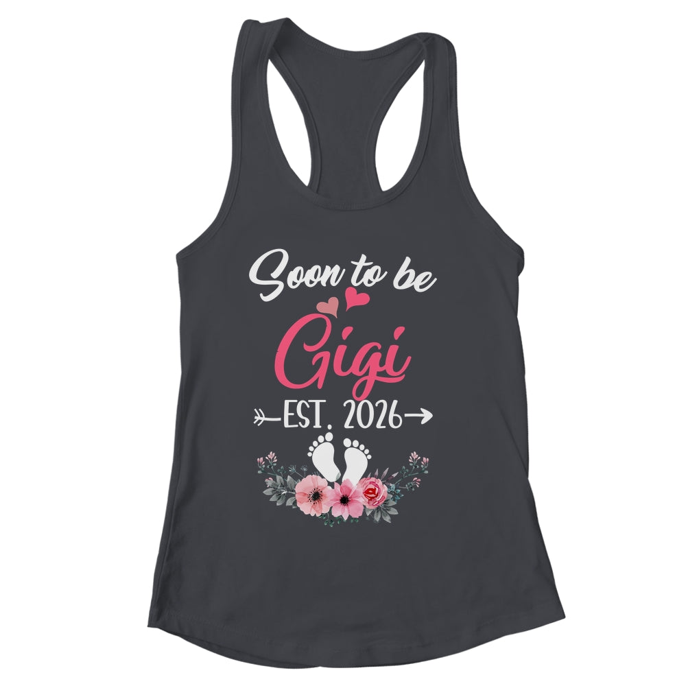 Soon To Be Gigi Est 2026 Mothers Day First Time Gigi Shirt & Tank Top | siriusteestore