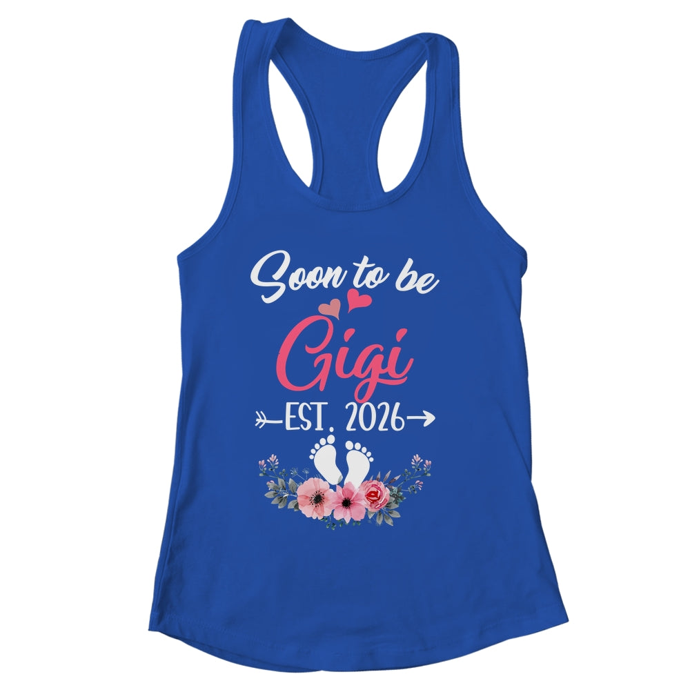 Soon To Be Gigi Est 2026 Mothers Day First Time Gigi Shirt & Tank Top | siriusteestore