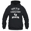 Soon To Be Godfather 2025 Fathers Day First Time Shirt & Hoodie | siriusteestore