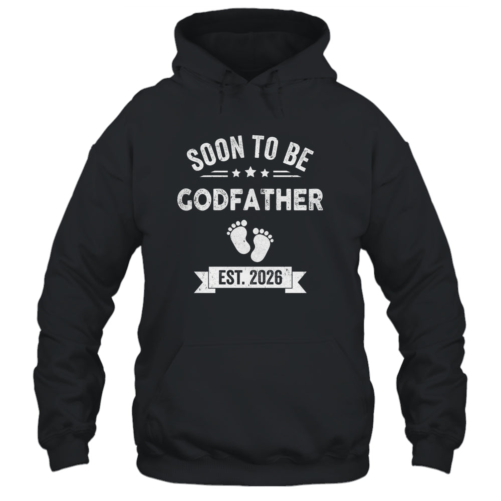 Soon To Be Godfather 2026 Fathers Day First Time Shirt & Hoodie | siriusteestore