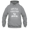 Soon To Be Godfather 2026 Fathers Day First Time Shirt & Hoodie | siriusteestore