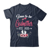 Soon To Be Godmother Est 2025 Mothers Day First Time Godmother Shirt & Tank Top | siriusteestore