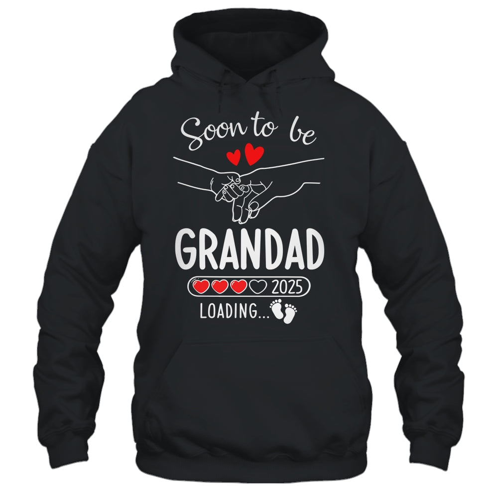 Soon To Be Grandad 2025 Loading Pregnancy Announcement Grandad Shirt & Hoodie | siriusteestore