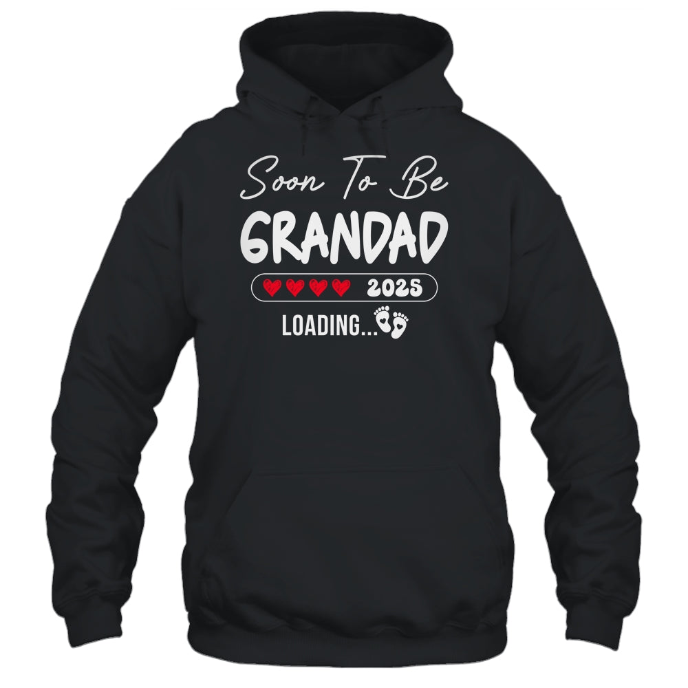 Soon To Be Grandad 2025 Loading Promoted To Grandad Est 2025 Shirt & Hoodie | siriusteestore
