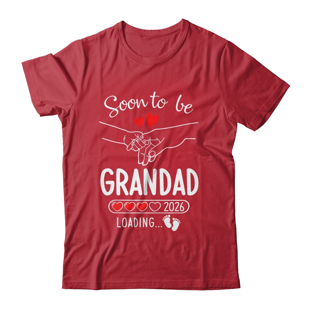 Soon To Be Grandad 2026 Loading Pregnancy Announcement Grandad Shirt & Hoodie | siriusteestore