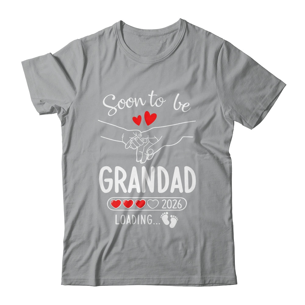 Soon To Be Grandad 2026 Loading Pregnancy Announcement Grandad Shirt & Hoodie | siriusteestore